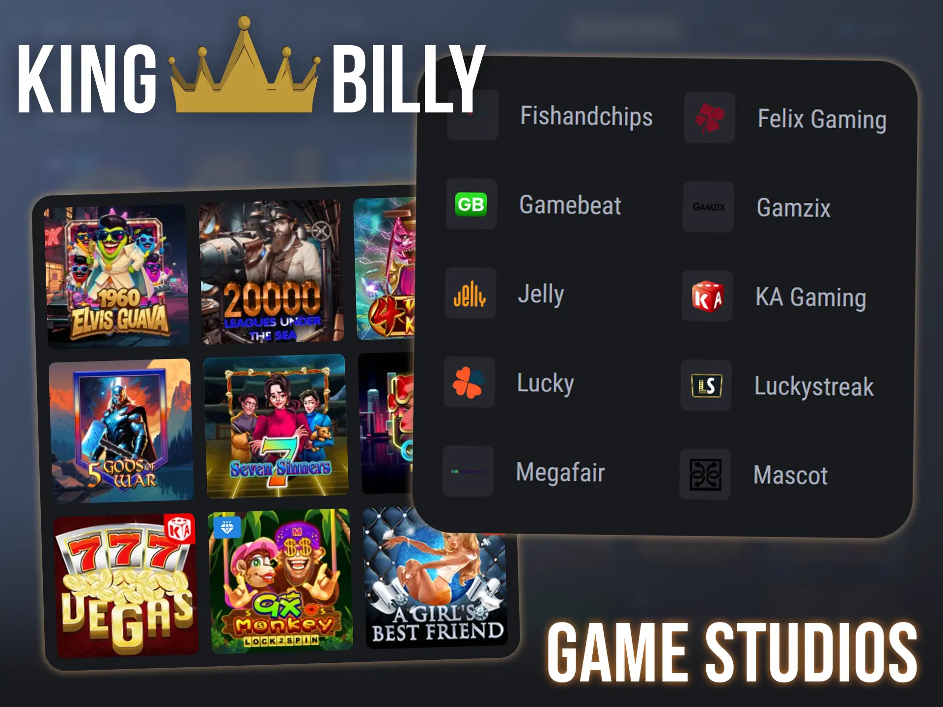 Try exciting titles from top game studios at King Billy.